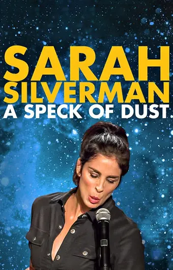  Сара Сильверман: Пылинка 